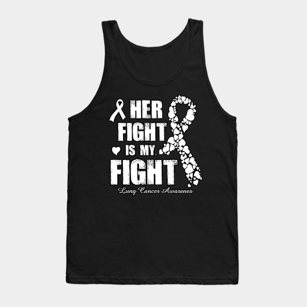 Her Fight Is My Fight Lung Cancer Awareness Retro Ribbon Gift Tank Top by thuylinh8